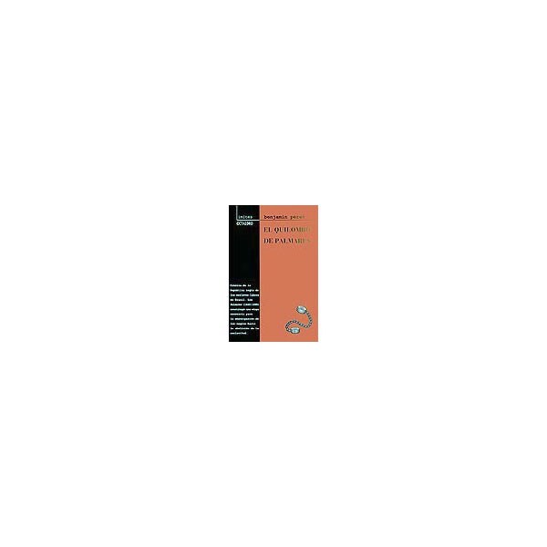 El Quilombo de Palmares: La República de los esclavos libres. Brasil, 1640-1695
