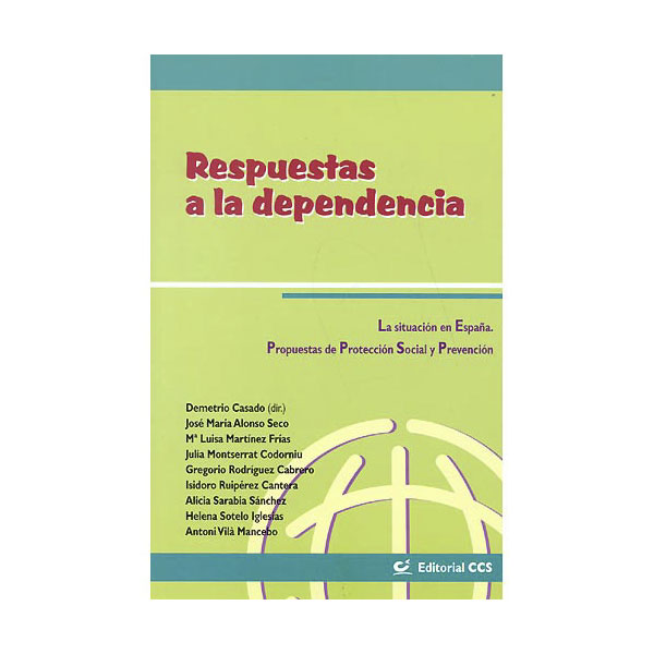 Respuestas a la dependencia: la situación en españa. Propuestas de protección social y prevención.pdf