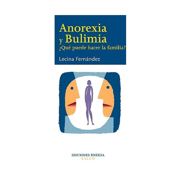 Anorexia y bulimia: ¿qué puede hacer la familia?.pdf