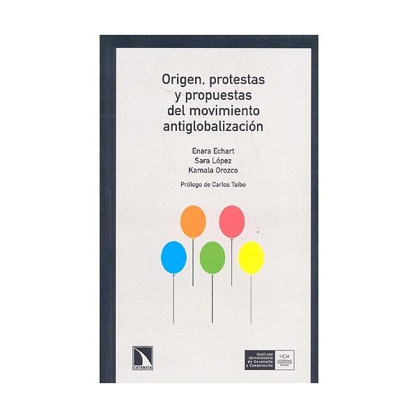 Origen, protestas y propuestas del movimiento antiglobalización