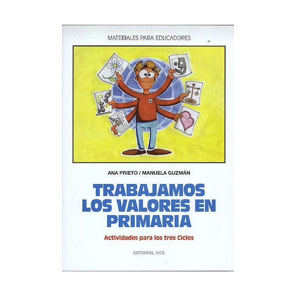 Trabajamos los valores en primaria: Actividades para los tres ciclos