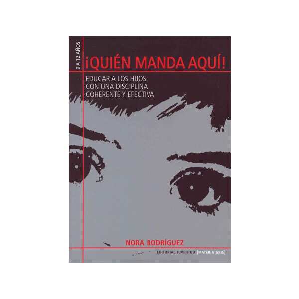 ¡quién manda aquí!. Educar a los hijos con una disciplina coherente y efectiva.pdf