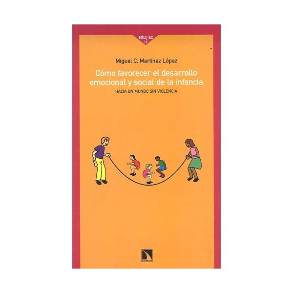 Cómo favorecer el desarrollo emocional y social de la infancia: hacia un mundo sin violencia.pdf
