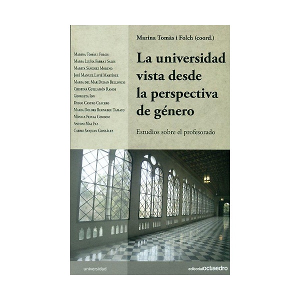 La universidad vista desde la perspectiva de gŽnero: Estudios sobre el profesorado
