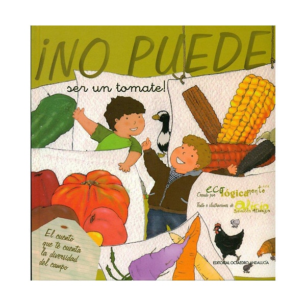 ¡no puede ser un tomate!: el cuento que te cuenta la diversidad del campo.pdf