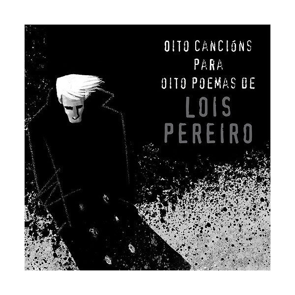 Oito cancions para oito poemas de Los Pereiro (CD).