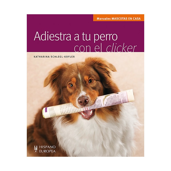 Adiestra a tu perro con el clicker (Tapa blanda)