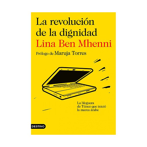 La revolución de la dignidad : la bloguera de túnez que inició la marea árabe.pdf