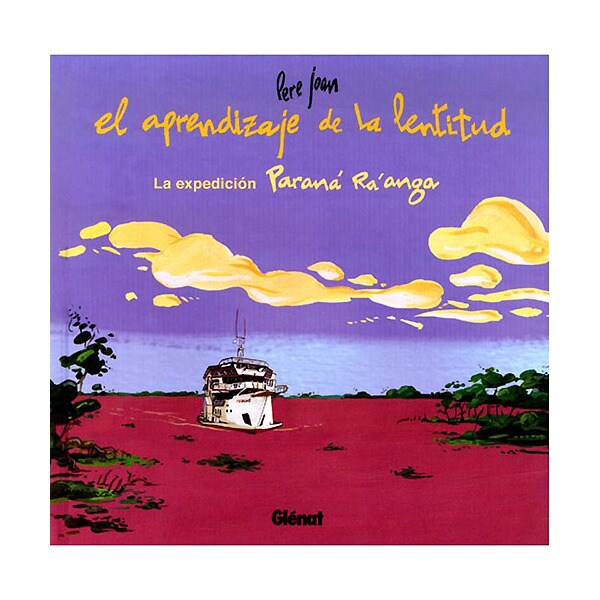 El aprendizaje de la lentitud. La expedición parana ra´anga.pdf