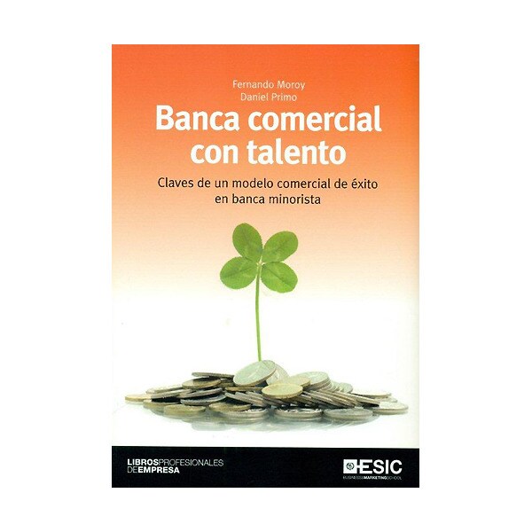 Banca comercial con talento: claves de un modelo comercial de éxito en banca minorista.pdf