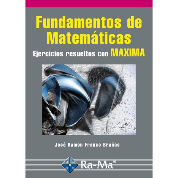 Fundamentos de matemáticas. Ejercicios resueltos con maxima.pdf