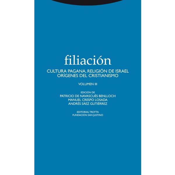 Filiación iii: Cultura pagana, religión de israel, orígenes del cristianismo.pdf