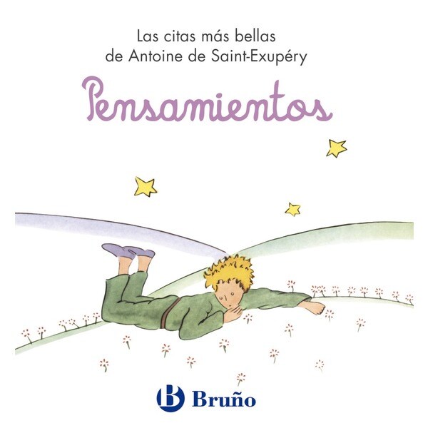 Pensamientos: Las citas más bellas de antoine de saint-exupéry