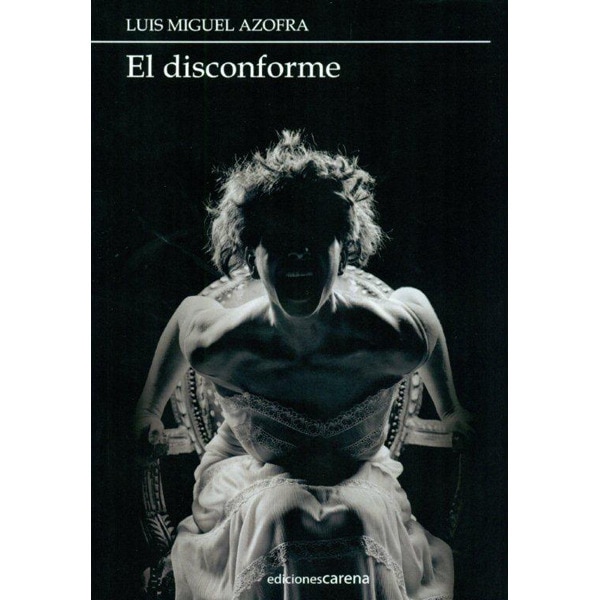 El disconforme: siete sesiones y media (Tapa blanda)