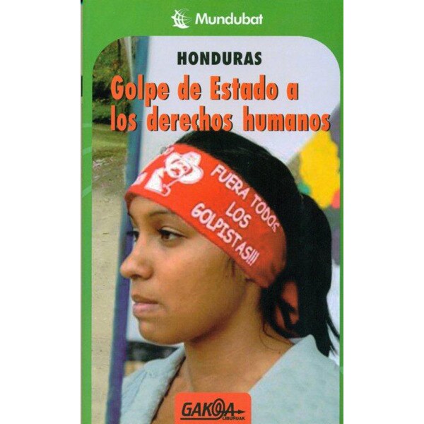 Honduras: golpe de estado a los derechos humanos (Tapa blanda)
