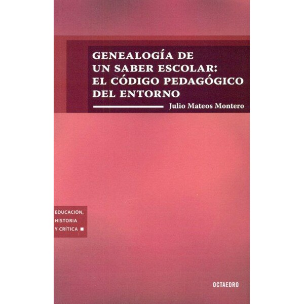 Genealogía de un saber escolar: el código pedagógico del entorno