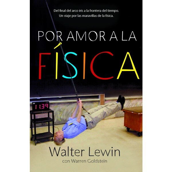 Por amor a la física: Del final del arco iris a la frontera del tiempo. Un viaje por las maravillas de la física.pdf