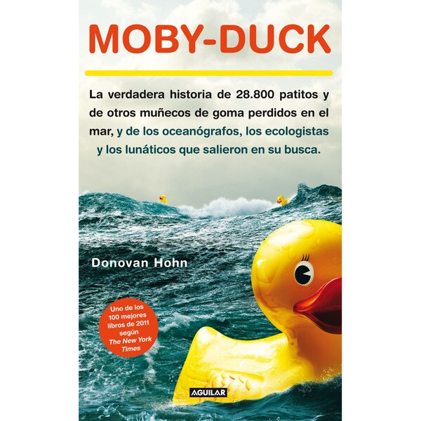 Moby-duck: La verdadera historia de 28. 800 patitos y de otros muñecos de goma perdidos en e.pdf