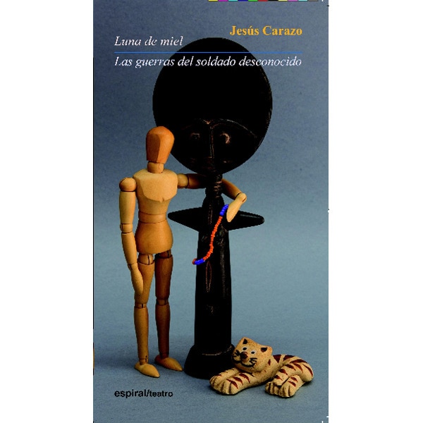 Luna de miel / las guerras del soldado desconocido. (Tapa blanda)