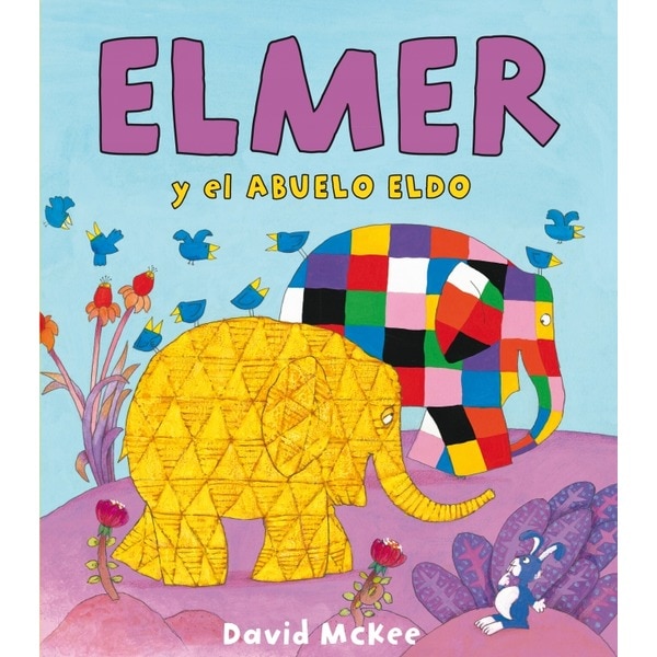 Elmer y el abuelo eldo (elmer. Álbum ilustrado) (Tapa dura)