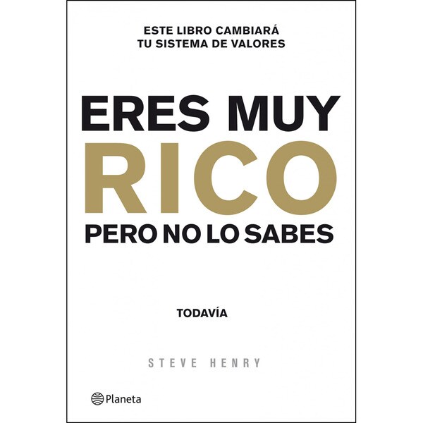 Eres muy rico. Pero no lo sabes. Todavía (Tapa blanda)