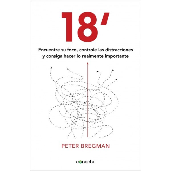 18 minutos: Encuentre su foco, controle las distracciones y consiga hacer lo importante.pdf