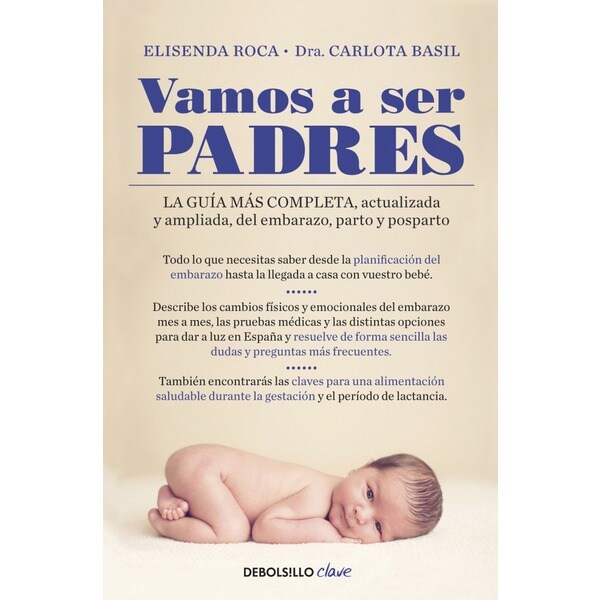 Vamos a ser padres: La guía más completa, actualizada y ampliada de embarazo, parto y posparto.pdf