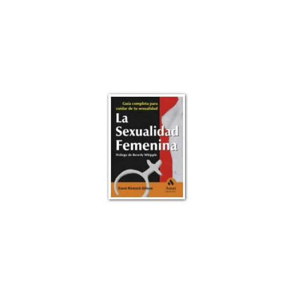 La sexualidad femenina: guía completa para cuidar de tu sexualidad.pdf
