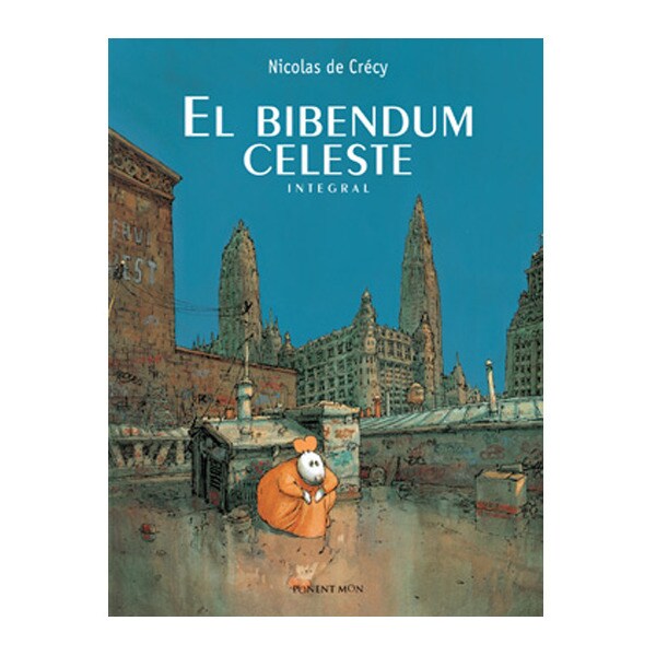 El bibemdum celeste integral (Tapa dura)