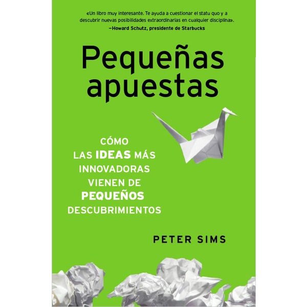 Pequeñas apuestas: Descubre por qué las ideas más innovadoras surgen de pequeños descubrimientos.pdf