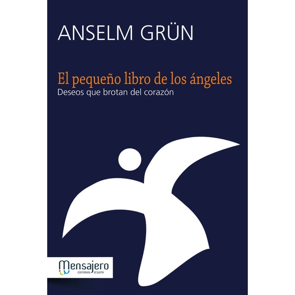 El pequeño libro de los ángeles: Deseos que brotan del corazón (Tapa blanda)