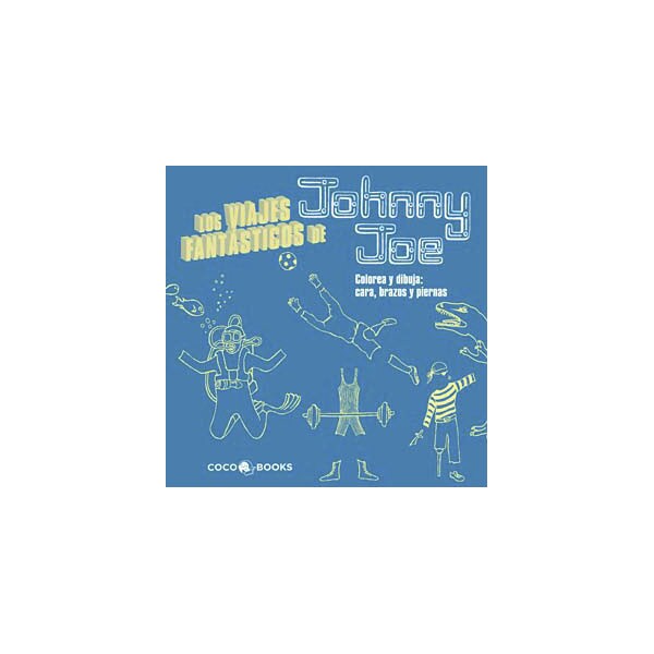 Los viajes fantásticos de johnny joe (Tapa blanda)