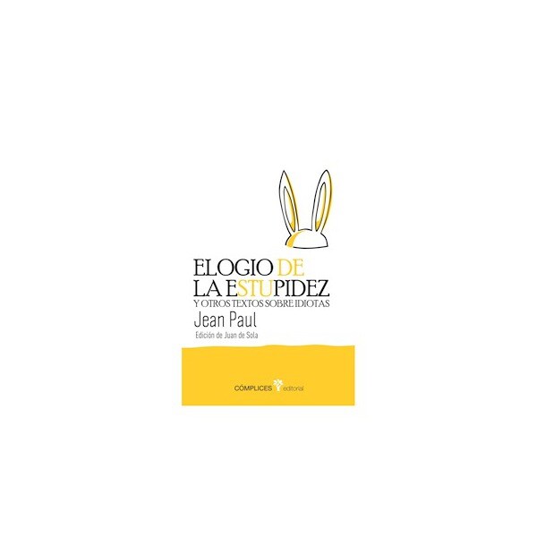 Elogio de la estupidez: y otros escritos sobre idiotas.pdf