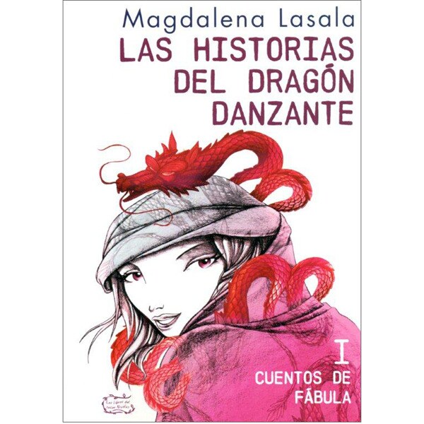 Las historias del dragón danzante (Tapa blanda)