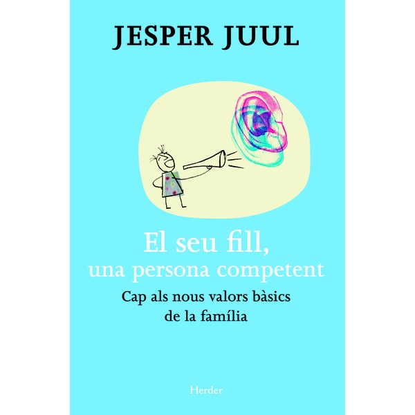 El seu fill, una persona competent: Cap als nous valors bàsics de la família (Tapa blanda)