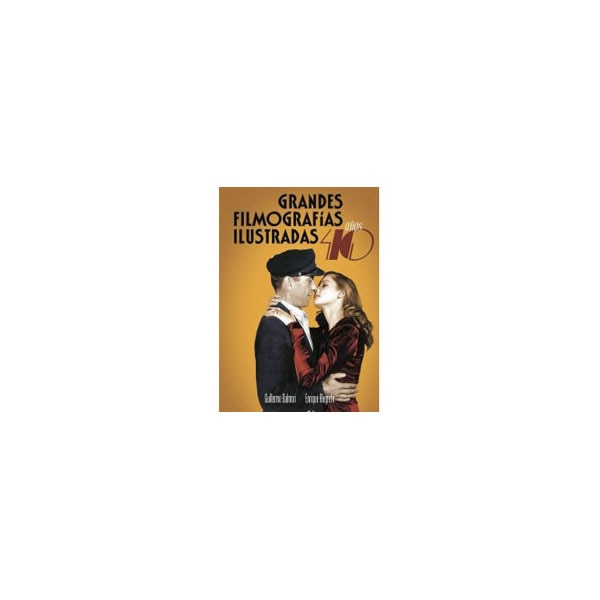 Grandes filmografías ilustradas años 40.pdf