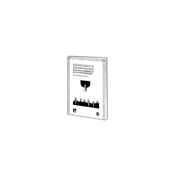 Democracia intervenida. Políticas económicas en la gran recesión.pdf