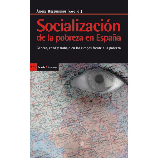 Socialización de la pobreza en españa: Género, edad y trabajo en los riesgos frente a la pobreza.pdf