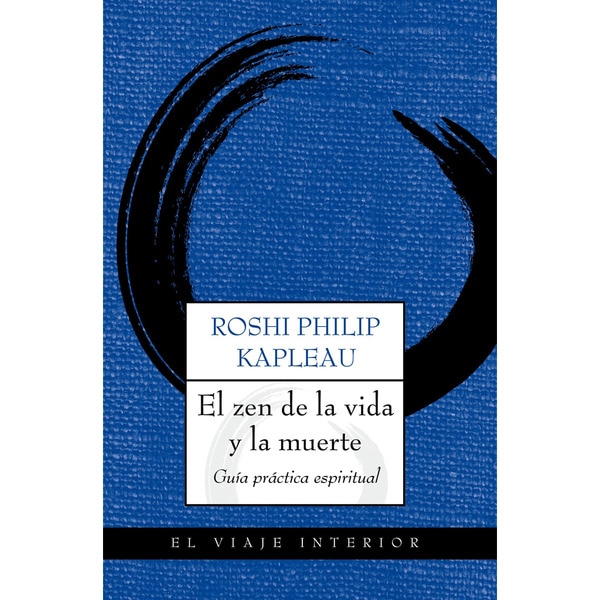 El zen de la vida y la muerte: Guía práctica espiritual.pdf