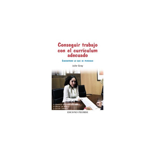 Conseguir trabajo con el currículum adecuado: Encontrar lo que se persigue.pdf