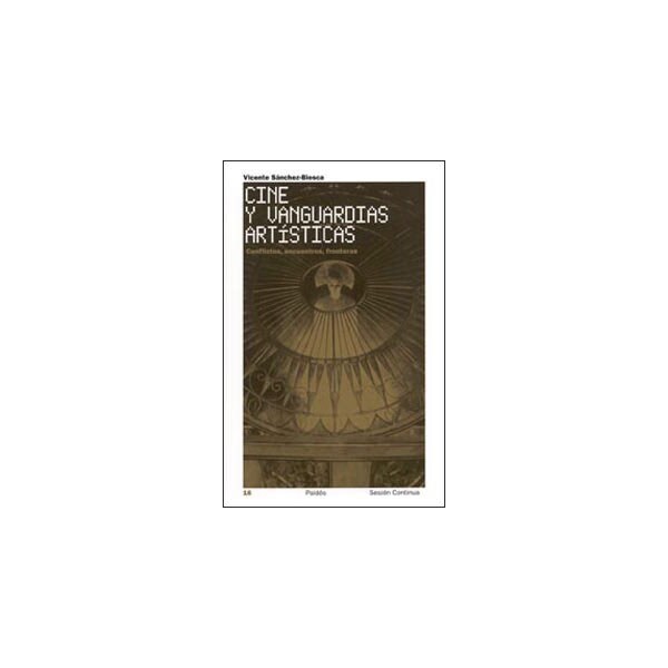 Cine y vanguardias artísticas: Conflictos, encuentros, fronteras.pdf