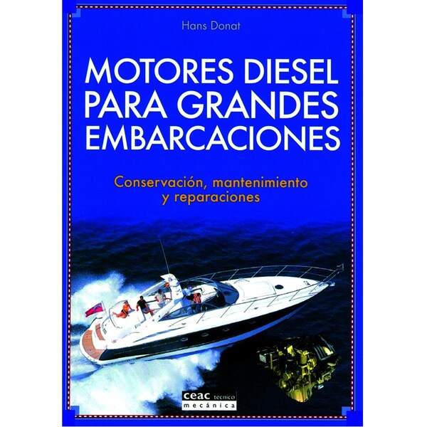 Motores diésel para grandes embarcaciones: Conservación,mantenimiento y reparaciones.pdf