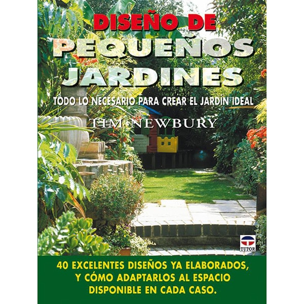 Diseño de pequeños jardines (Tapa dura)