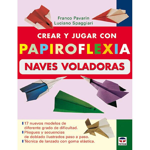 Crear y jugar con papiroflexia. Naves voladoras.pdf