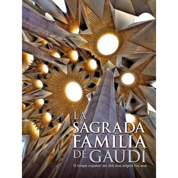 La sagrada familia de gaudí. El temple expiatori des dels seus orígens fins a av (Tapa dura)