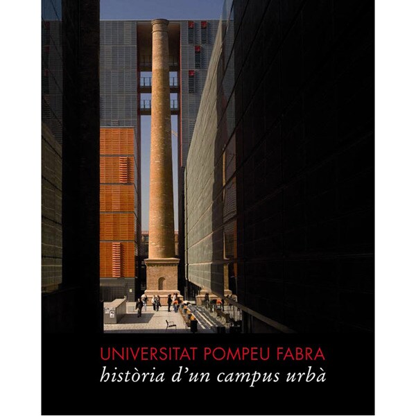 Universitat pompeu fabra: Història dun campus urbà.pdf