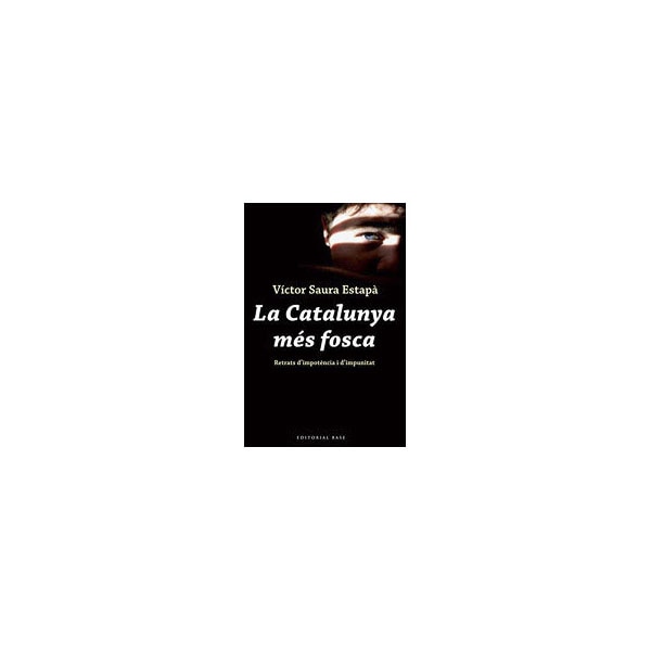 La catalunya més fosca: Retrats dimpotència i dimpunitat.pdf