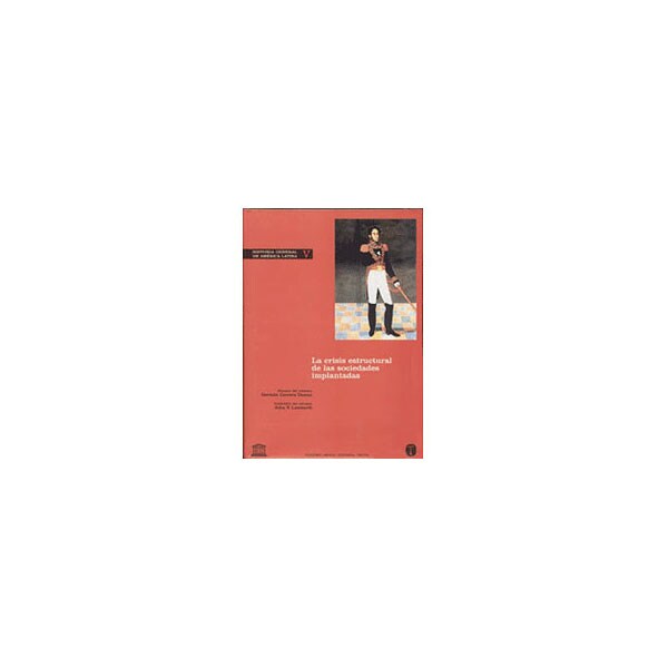 Historia general de américa latina vol. V: Crisis estructural de las sociedades implantadas.pdf