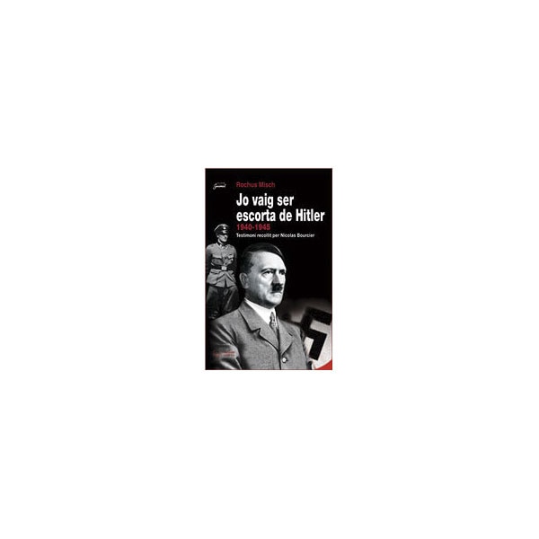 Jo vaig ser escorta de hitler 1940-1945.pdf