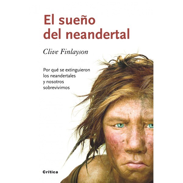 El sueño del neandertal: Por qué se extinguieron los neandertales y nosotros sobrevivimos.pdf